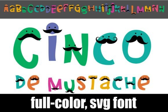Cinco De Mustache: A Playful Color Fonts Gem for Real Publishers