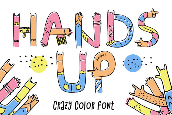 Hands Up Crazy: A Color Fonts Gem for Creative Publishers