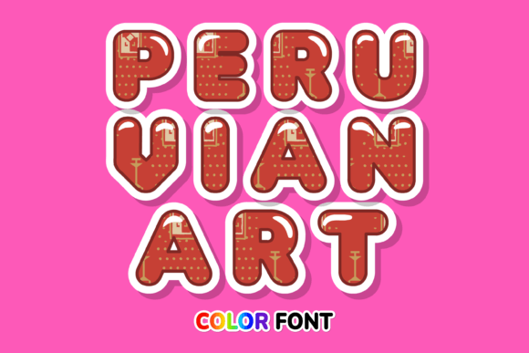 Peruvian Art: A Standout Color Fonts Choice